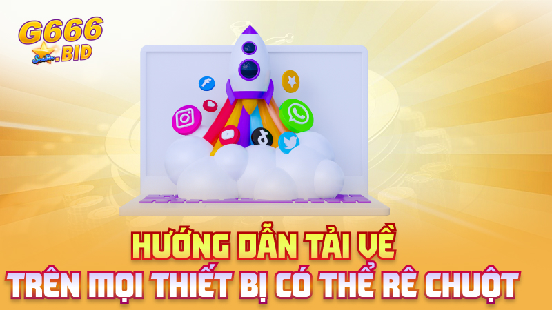 Hướng dẫn tải về trên mọi thiết bị có thể rê chuột