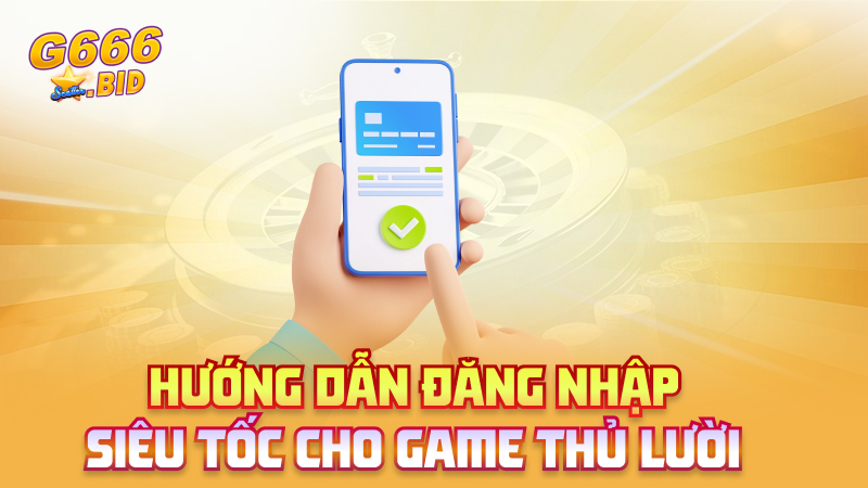 Hướng dẫn đăng nhập siêu tốc cho game thủ lười