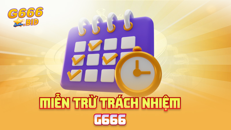 Miễn trừ trách nhiệm G666
